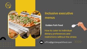 Inclusive executive catering in Toronto with healthy meal options